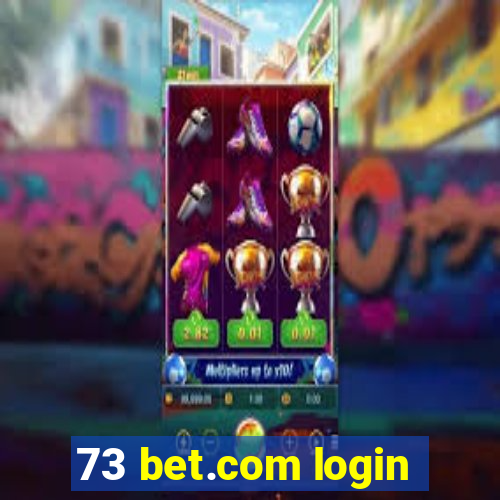 73 bet.com login